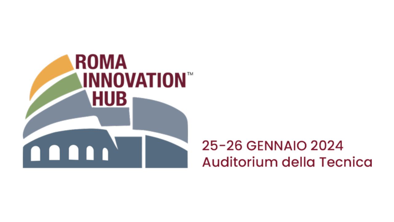 A Roma la seconda edizione di Roma Innovation Hub					