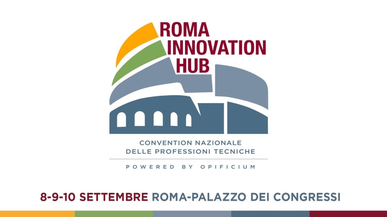 “Roma Innovation Hub”: la prima Convention nazionale delle professioni tecniche					