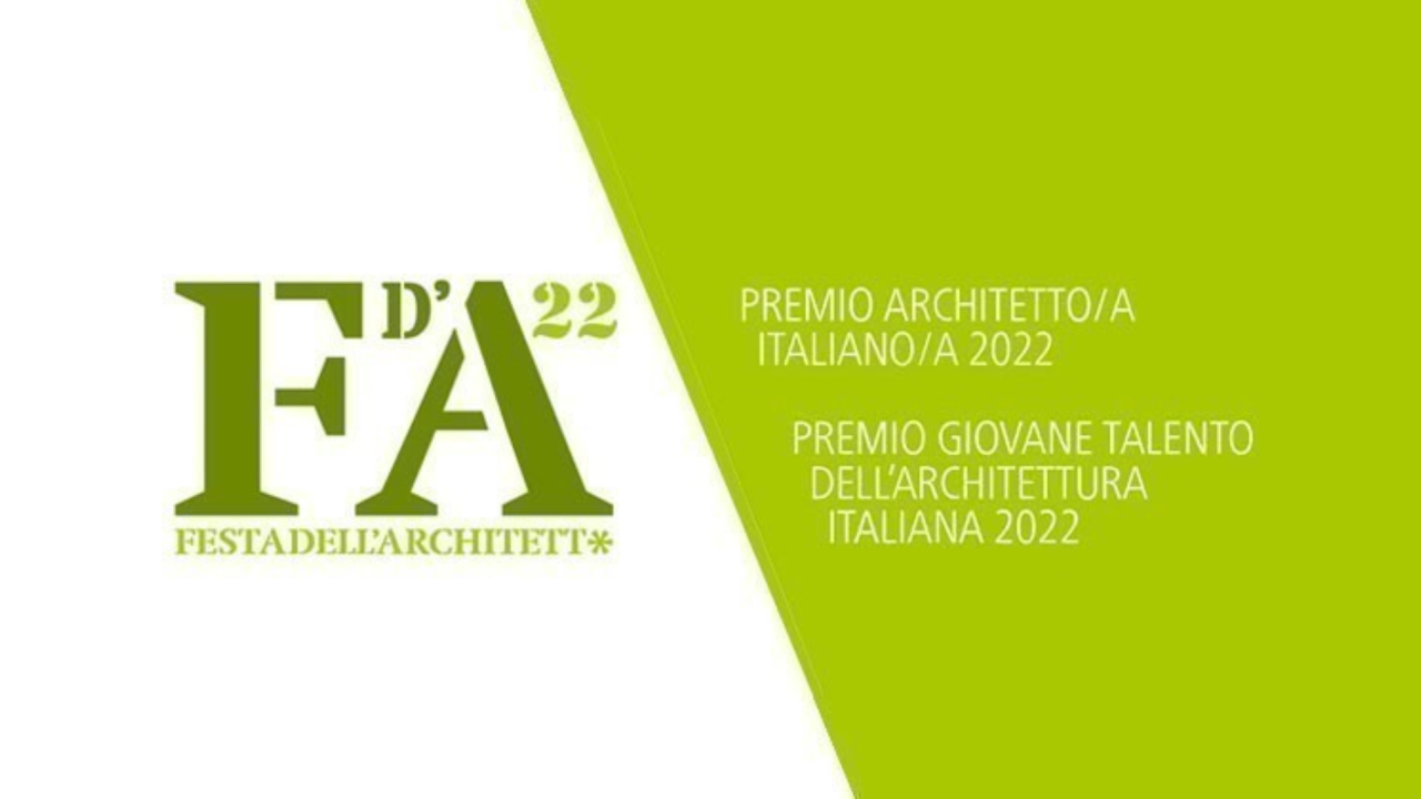 Premi: aperte le candidature per  Architetto Italiano  e Giovane Talento dell’Architettura					