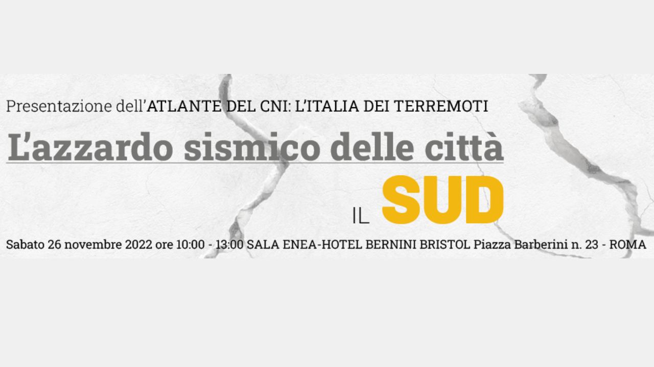 Presentato a Roma il volume “L’azzardo sismico nelle città – Il Sud”					