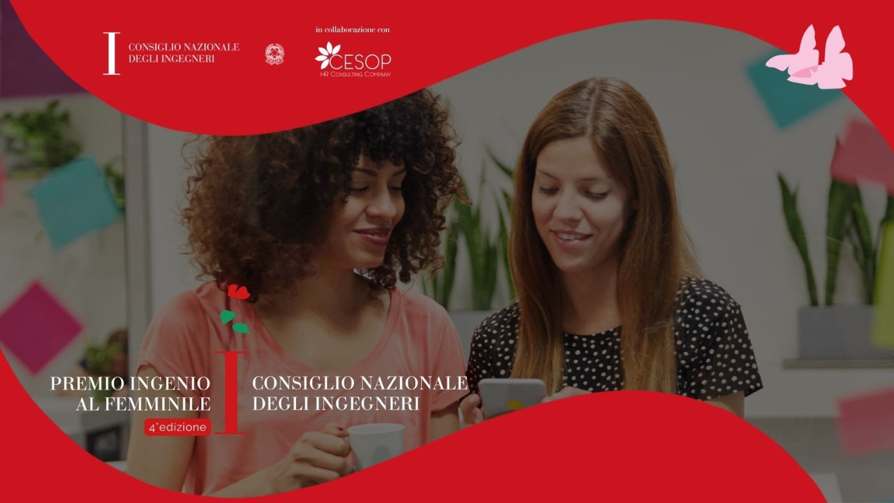 Premio Ingenio al femminile: aperte le candidature per la quarta edizione dell'iniziativa					
